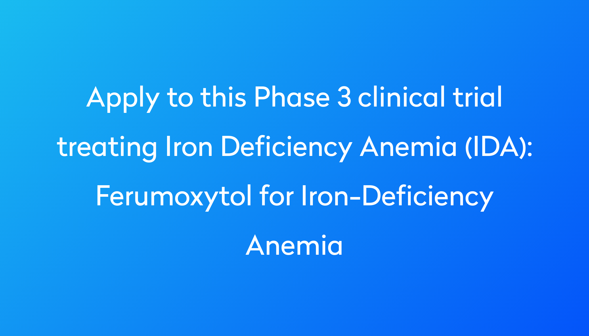 ferumoxytol-for-iron-deficiency-anemia-clinical-trial-2023-power